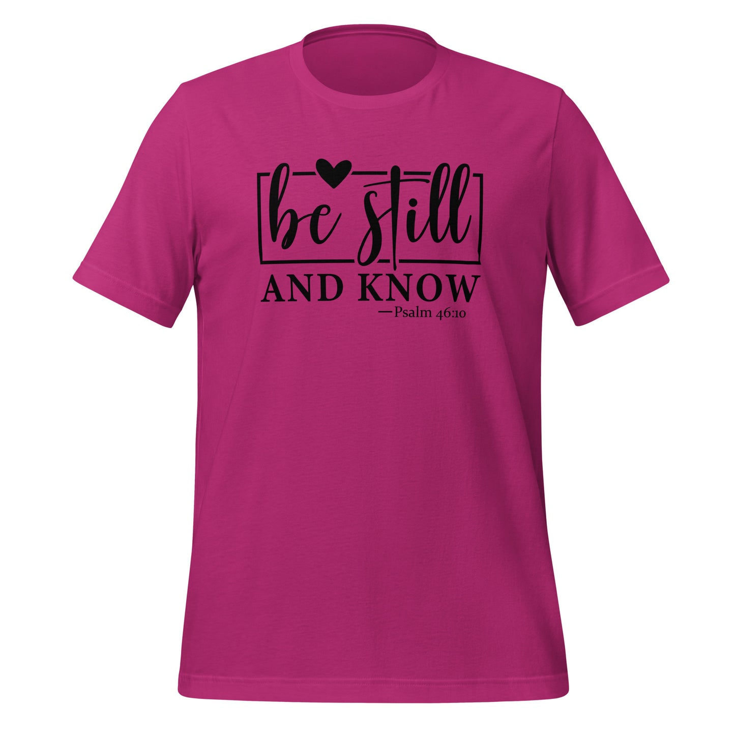 Be Still and Know, Unisex t-shirt