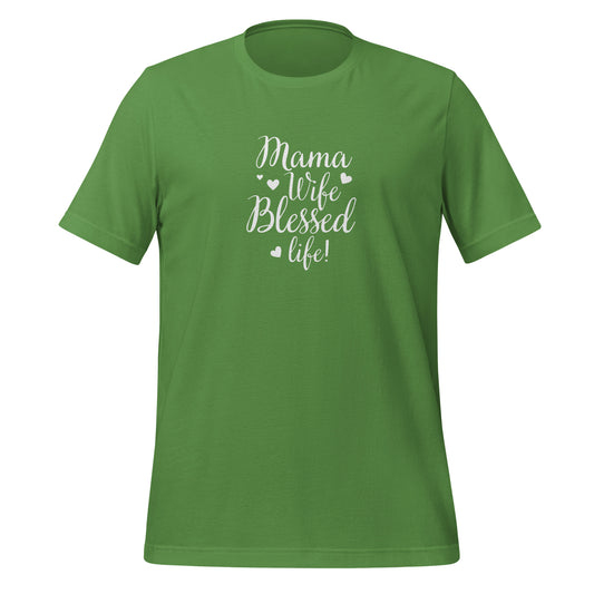 Mama, Wife, Blessed Life, Unisex t-shirt